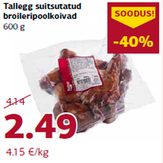 Allahindlus - Tallegg suitsutatud broileripoolkoivad 600 g