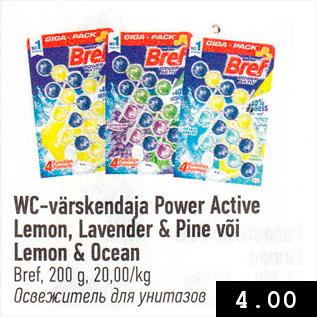 Allahindlus - WC-värskendaja Power Active Lemon, Lavender & Pine või Lemon & Ocean