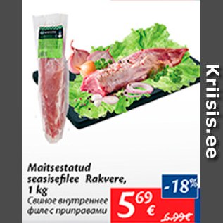 Allahindlus - Maitsestatud seasisefilee Rakvere, 1 kg