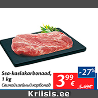 Allahindlus - Sea-kaelakarbonaad, 1 kg