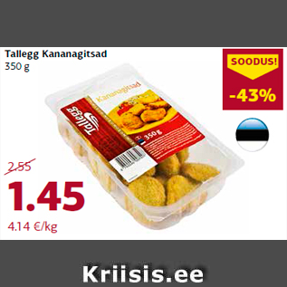 Allahindlus - Tallegg Kananagitsad 350 g