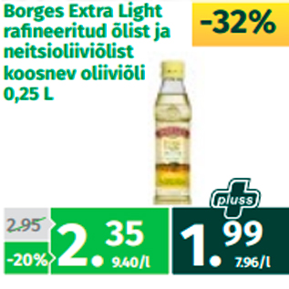 Allahindlus - Borges Extra Light rafineeritud õlist ja neitsioliiviõlist koosnev oliiviõli 0,25 L