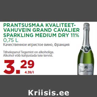 Allahindlus - PRANTSUSMAA KVALITEETVAHUVEIN GRAND CAVALIER SPARKLING MEDIUM DRY 11% 0,75 L