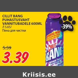 Allahindlus - CILLIT BANG PUHASTUSVAHT VANNITUBADELE 600ML