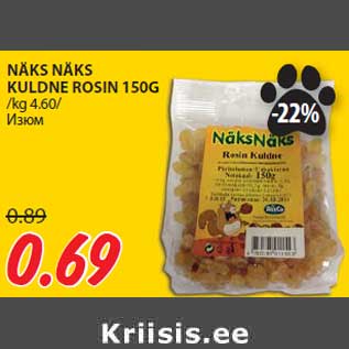 Allahindlus - NÄKS NÄKS KULDNE ROSIN 150G