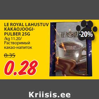 Allahindlus - LE ROYAL LAHUSTUV KAKAOJOOGIPULBER 25G