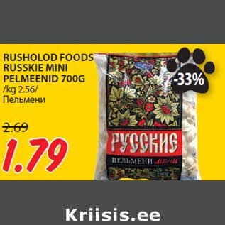 Allahindlus - RUSHOLOD FOODS RUSSKIE MINI PELMEENID 700G