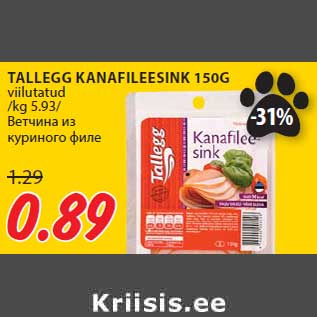 Allahindlus - TALLEGG KANAFILEESINK 150G