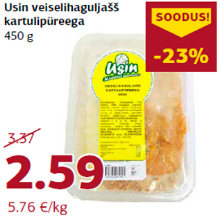 Allahindlus - Usin veiselihaguljašš kartulipüreega 450 g