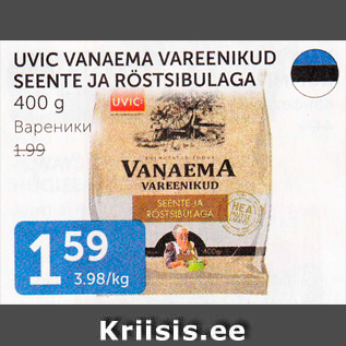 Allahindlus - UVIC VANAEMA VAREENIKUD SEENTE JA RÖSTSIBULAGA 400 G