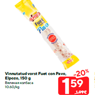 Allahindlus - Vinnutatud vorst Fuet con Pavo, Elpozo, 150 g