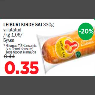 Allahindlus - LEIBURI KIRDE SAI 330g viilutatud