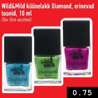 Allahindlus - Wild&Mild küünelakk Diamond, erinevad toonid, 10 ml