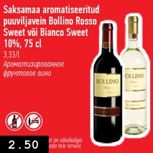 Allahindlus - Saksamaa aromatiseeritud puuviljavein Bollino Rosso Sweet või Bianco Sweet 10%, 75 cl