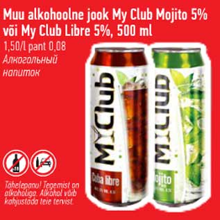 Allahindlus - Muu alkoholne jook My Club Mojito 5% või My Club Libre 5%, 500 ml