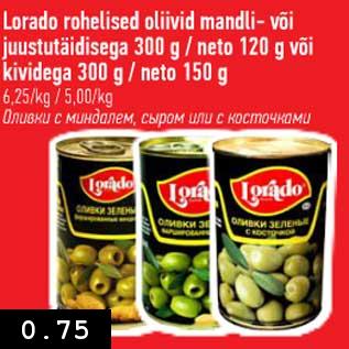 Allahindlus - Lorado rohelised oliivid mandli- või juustutäidisega 300 g/neto 150 g