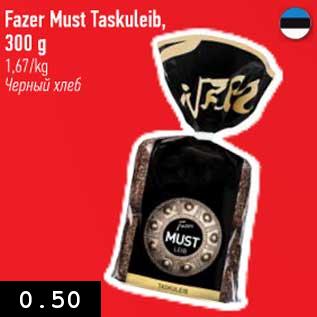 Allahindlus - Fazer Must Taskuleib, 300 g