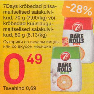 Allahindlus - 7Days krõbеdаd pitsamaitselised saiakuivikud, 70 g (7,00/kg) või krõbеdаd küüslaugumaitselised saiakuivikud, 80 g