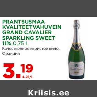 Allahindlus - PRANTSUSMAA KVALITEETVAHUVEIN GRAND CAVALIER SPARKLING SWEET 11% 0,75 L