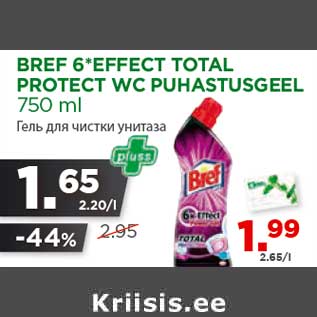 Allahindlus - BREF 6*EFFECT TOTAL PROTECT WC PUHASTUSGEEL 750 ml