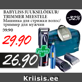 Allahindlus - BABYLISS JUUKSELÕIKUR/ TRIMMER MEESTELE