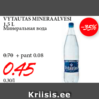 Allahindlus - VYTAUTAS MINERAALVESI 1,5 L