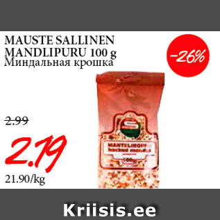 Allahindlus - MAUSTE SALLINEN MANDLIPURU 100 g