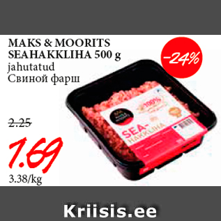 Allahindlus - MAKS & MOORITS SEAHAKKLIHA 500 g