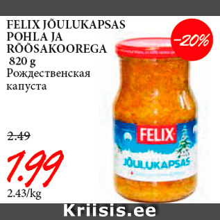 Allahindlus - FELIX JÕULUKAPSAS POHLA JA RÕÕSAKOOREGA 820 g