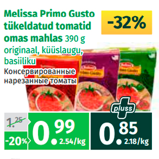 Allahindlus - Melissa Primo Gusto tükeldatud tomatid omas mahlas 390 g