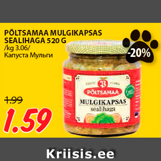 Allahindlus - PÕLTSAMAA MULGIKAPSAS SEALIHAGA 520 G