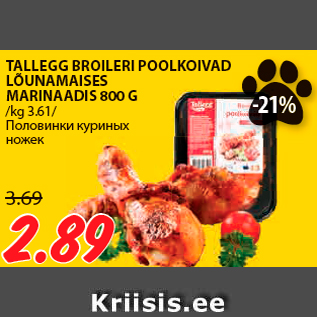 Allahindlus - TALLEGG BROILERI POOLKOIVAD LÕUNAMAISES MARINAADIS 800 G