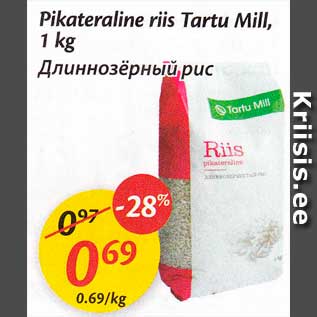 Allahindlus - Pikateraline riis Tartu Mill, 1 kg