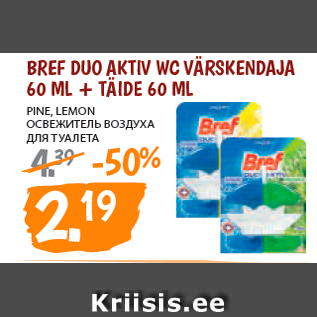 Allahindlus - BREF DUO AKTIV WC VÄRSKENDAJA 60 ML + TÄIDE 60 ML