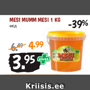 Allahindlus - MESI MUMM MESI 1 KG