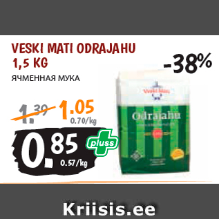 Allahindlus - VESKI MATI ODRAJAHU 1,5 KG