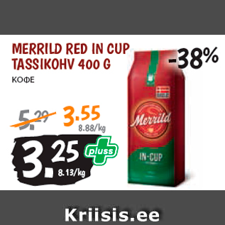 Allahindlus - MERRILD RED IN CUP TASSIKOHV 400 G