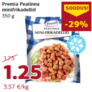 Allahindlus - Premia Pealinna minifrikadellid 350 g