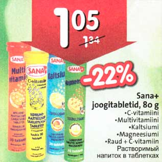 Allahindlus - Sana+ joogitabletid, 80g *C-vitamiini *Multiviitamiini *Kaltsiumi *Magneesiumi *Raud + C-vitamiin