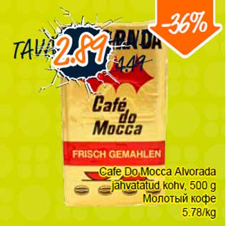 Allahindlus - Cafe Do Mocca Alvorada jahvatatud kohv, 500 g