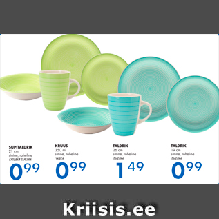 Allahindlus - SUOITALDRIK 21 cm, sinine, roheline - 0,99€; KRUUS 350 ml, sinine, roheline - 0,99€; TALDRIK 26 cm, sinine, roheline - 1,49€; TALDRIK 19 cm, sinine, roheline - 0,99€