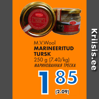 Allahindlus - M.V.Wool MARINEERITUD TURSK 250 g