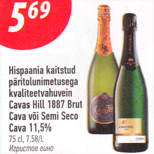 Allahindlus - Hispaania kaitstud päritolunimetusega kvaliteetvahuvein Cavas Hill 1887 Brut Cava või Semi Seco Cava 11,5%