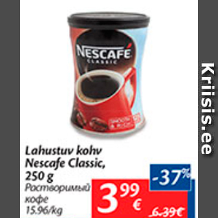 Allahindlus - Lahustuv kohv Nescafe Classic, 250 g