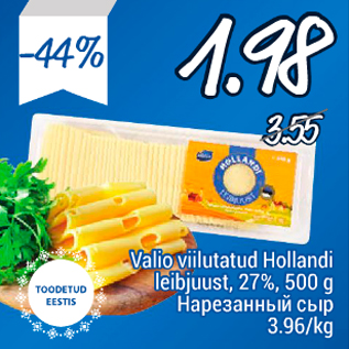 Allahindlus - valio viilutatud Hollandi leibjuust, 27%, 500 g