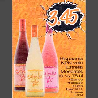 Allahindlus - Hispaania KPN vein Estrella Moscatel,10%,75 сl .Blanco .Rosado .Tinto