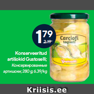 Allahindlus - Konserveeritud artišokid Gustoselli; 280 g