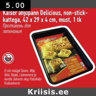 Allahindlus - Kaiser ahjupann Delicious, non-stick-kattega,