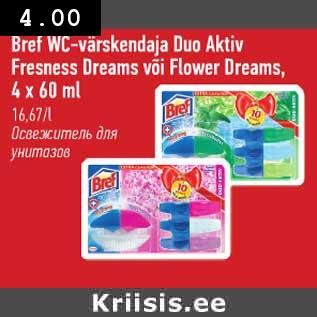 Allahindlus - Bref WC - värskendaja Duo Aktiv Fresness Dreams või Flower Dreams,