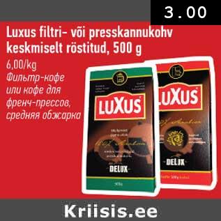 Allahindlus - Luxus filtri- või presskannukohv keskmiselt röstitud,